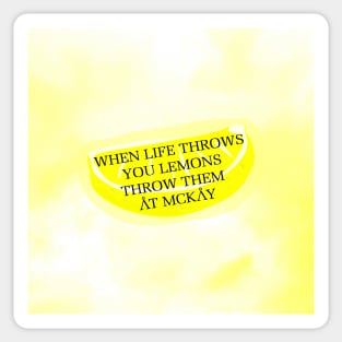 When life throws you lemons Sticker